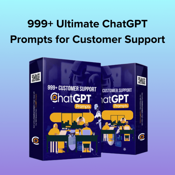 999+ Ultimate ChatGPT Prompts for Customer Support